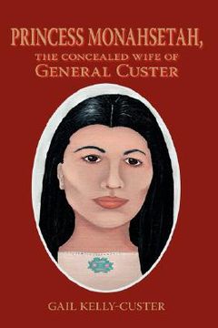portada princess monahsetah: the concealed wife of general custer (en Inglés)