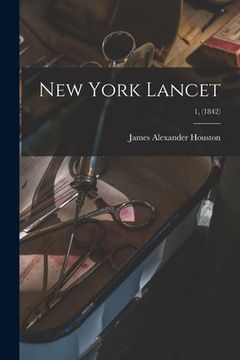 portada New York Lancet; 1, (1842) (en Inglés)