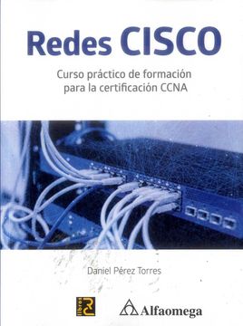 portada Redes Cisco. Curso Práctico de Formación Para la Certificación Ccna (in Spanish)
