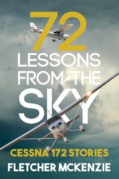 portada 72 Lessons From The Sky: Cessna 172 (en Inglés)