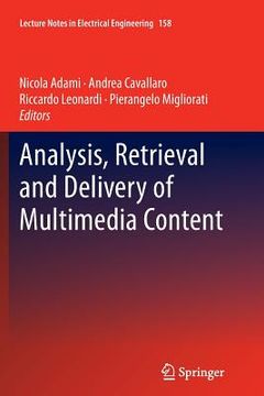 portada Analysis, Retrieval and Delivery of Multimedia Content (en Inglés)