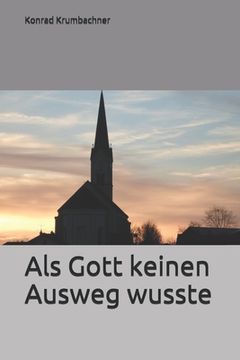 portada Als Gott keinen Ausweg wusste (in German)