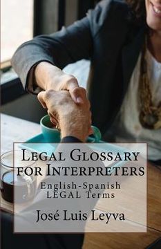 portada Legal Glossary for Interpreters: English-Spanish Legal Terms (in English)