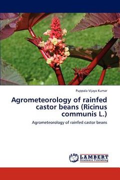 portada agrometeorology of rainfed castor beans (ricinus communis l.) (in English)
