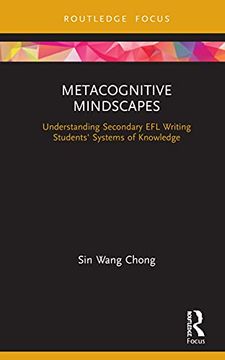 portada Metacognitive Mindscapes: Understanding Secondary efl Writing Students'Systems of Knowledge (en Inglés)