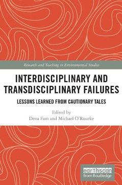 portada Interdisciplinary and Transdisciplinary Failures: Lessons Learned From Cautionary Tales 