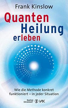 portada Quantenheilung Erleben: Wie die Methode Konkret Funktioniert - in Jeder Situation (in German)