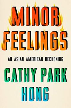 portada Minor Feelings: An Asian American Reckoning (in English)