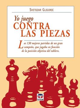portada Yo Juego Contra las Piezas (Ajedrez (Tutor)) (in Spanish)
