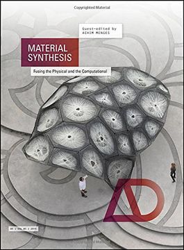 portada Material Synthesis: Fusing the Physical and the Computational (Architectural Design) 
