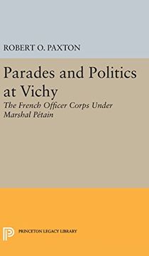 portada Parades and Politics at Vichy (Princeton Legacy Library)