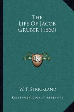 portada the life of jacob gruber (1860)