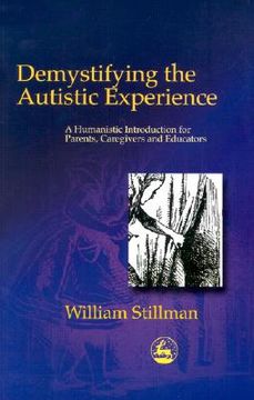 portada demystifying the autistic experience: a humanistic intro for parents, caregivers and educators (en Inglés)