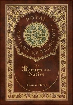portada The Return of the Native (Royal Collector's Edition) (Case Laminate Hardcover with Jacket) (en Inglés)