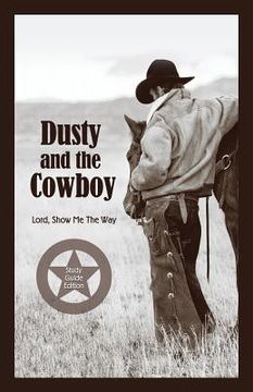 portada Dusty and the Cowboy: Lord, Show Me the Way