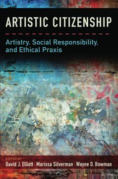 portada Artistic Citizenship: Artistry, Social Responsibility, and Ethical Praxis (in English)
