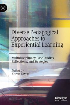 portada Diverse Pedagogical Approaches to Experiential Learning: Multidisciplinary Case Studies, Reflections, and Strategies (en Inglés)