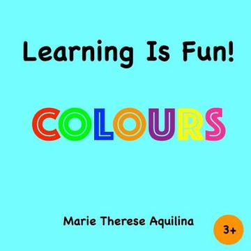 portada Learning Is Fun! Colours: Colours (en Inglés)