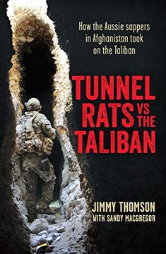 portada Tunnel Rats vs the Taliban: How Aussie Sappers in Afghanistan Took on the Taliban