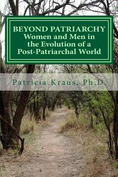 portada Beyond Patriarchy: Women and Men in the Evolution of a Post-Patriarchal World (en Inglés)