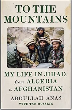 portada To the Mountains: My Life in Jihad, from Algeria to Afghanistan