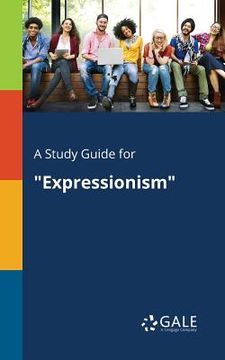 portada A Study Guide for "Expressionism" (en Inglés)