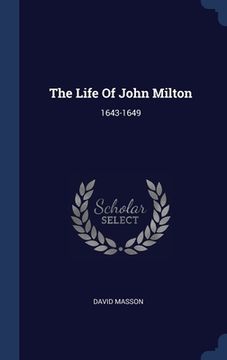 portada The Life Of John Milton: 1643-1649 (en Inglés)
