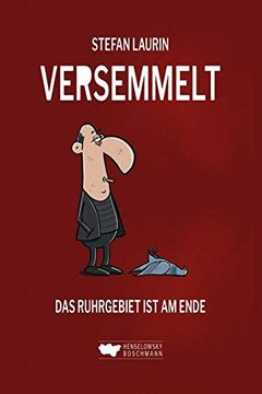 portada Versemmelt: Das Ruhrgebiet ist am Ende (en Alemán)