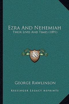 portada ezra and nehemiah: their lives and times (1891)