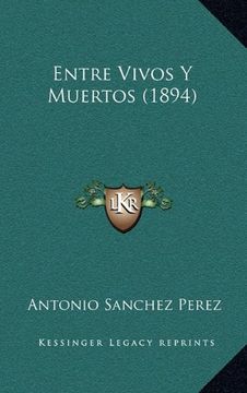 portada Entre Vivos y Muertos (1894)