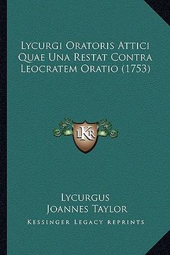 portada Lycurgi Oratoris Attici Quae Una Restat Contra Leocratem Oratio (1753) (en Latin)