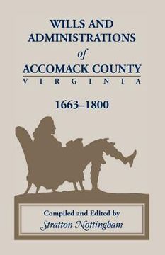 portada Wills and Administrations of Accomack, 1663-1800 (in English)