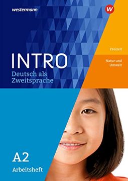 portada Intro Deutsch als Zweitsprache: Arbeitsheft a2: Freizeit/Natur und Umwelt (en Alemán)