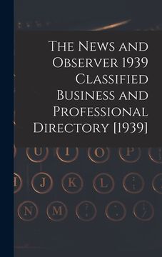portada The News and Observer 1939 Classified Business and Professional Directory [1939] (in English)