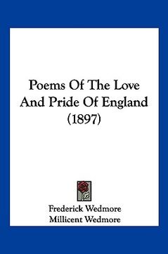 portada poems of the love and pride of england (1897) (in English)