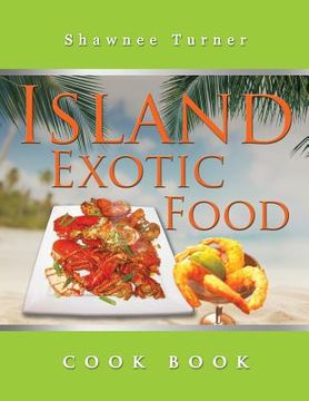 portada Island Exotic Food (en Inglés)