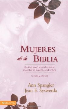 portada Mujeres de la Biblia: Un Devocional de Estudio Para un año Sobre las Mujeres de la Escritura (in Spanish)