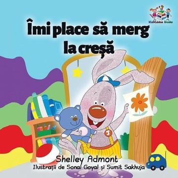 portada I Love to Go to Daycare (Romanian Children's Book): Romanian Book for Kids (Romanian Bedtime Collection)