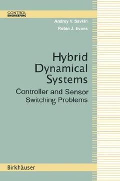 portada hybrid dynamical systems: controller and sensor switching problems (en Inglés)