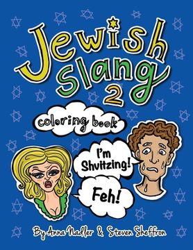 portada Jewish Slang 2 Coloring Book: Even More Fun Jewish-Yiddish Expressions - Illustrated! Each Drawing Comes with a Definition and Pronunciation of the (in English)