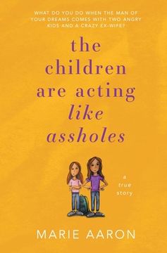 portada The Children Are Acting Like Assholes (en Inglés)