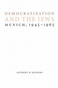 portada democratization and the jews: munich, 1945-1965 (en Inglés)