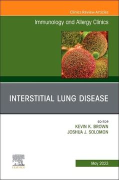 portada Interstitial Lung Disease, an Issue of Immunology and Allergy Clinics of North America (Volume 43-2) (The Clinics: Internal Medicine, Volume 43-2) 
