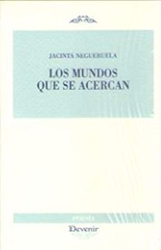 portada Mundos que se Acercan, los (Poesía 306) (in Spanish)