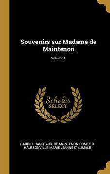 portada Souvenirs Sur Madame de Maintenon; Volume 1 (en Francés)