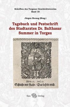 portada Tagebuch und Pestschrift des Stadtarztes dr. Balthasar Summer in Torgau (en Alemán)