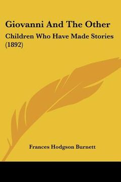 portada giovanni and the other: children who have made stories (1892) (in English)