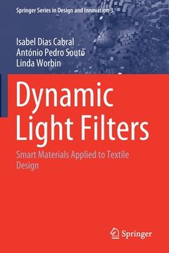 portada Dynamic Light Filters: Smart Materials Applied to Textile Design (en Inglés)