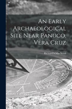 portada An Early Archaeological Site Near Panuco, Vera Cruz (en Inglés)