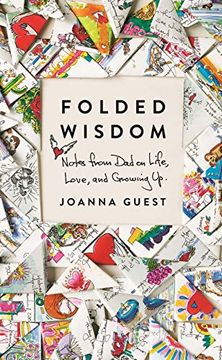 portada Folded Wisdom: Notes From dad on Life, Love, and Growing up 